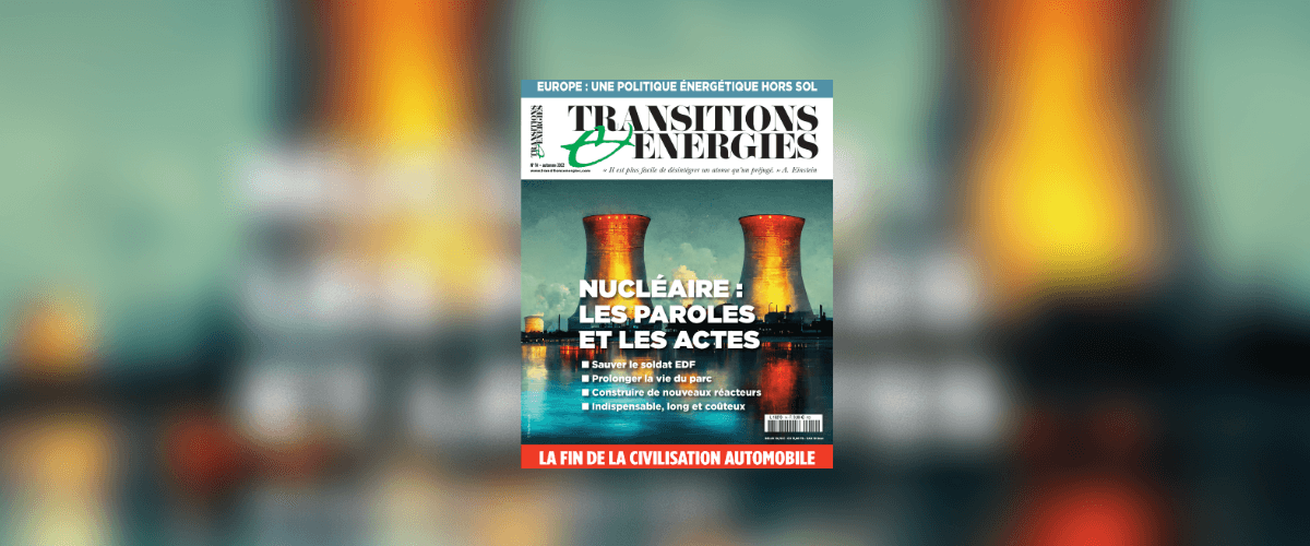 Le nouveau numéro du magazine Transitions & Energies est paru