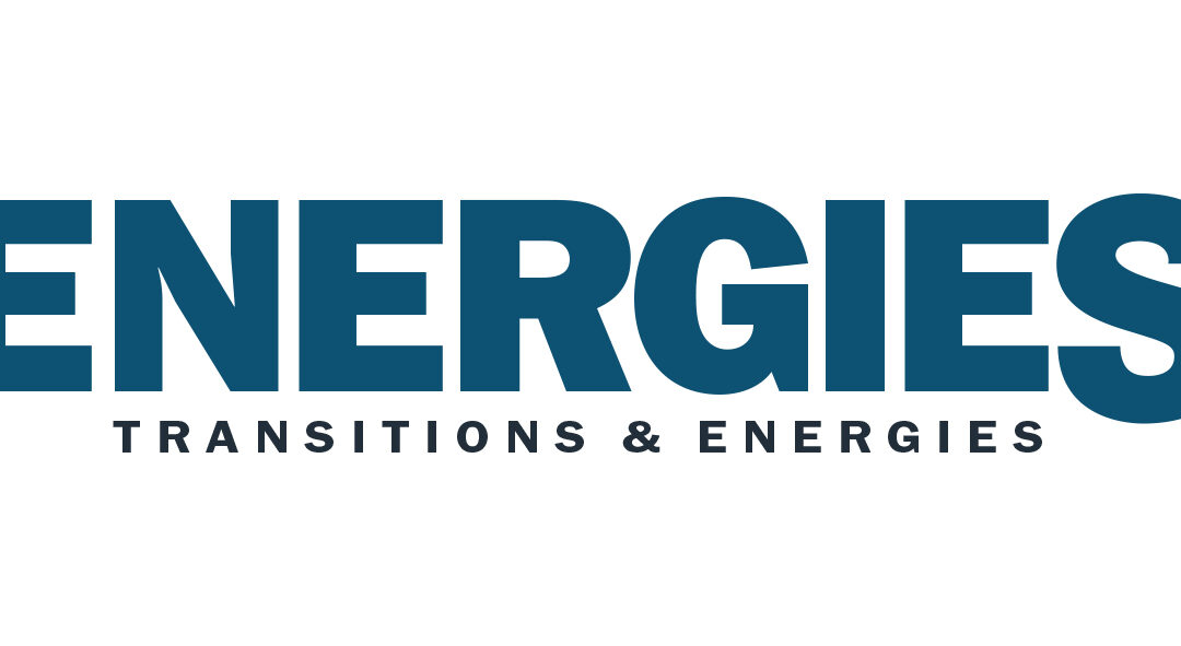 La nouvelle formule du magazine Transitions & Energies